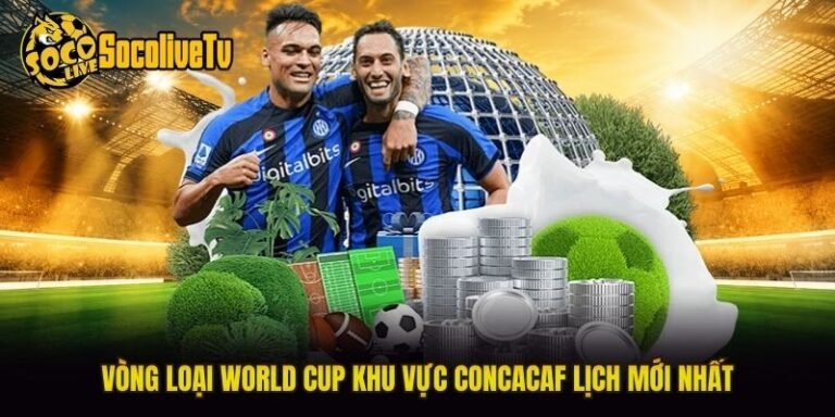 Vòng Loại World Cup Khu Vực CONCACAF Lịch Mới Nhất